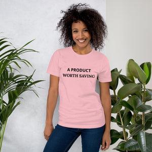 Big Wordz A Product Worth Saving T-Shirt