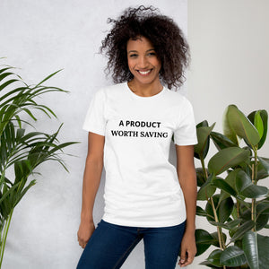 Big Wordz A Product Worth Saving T-Shirt